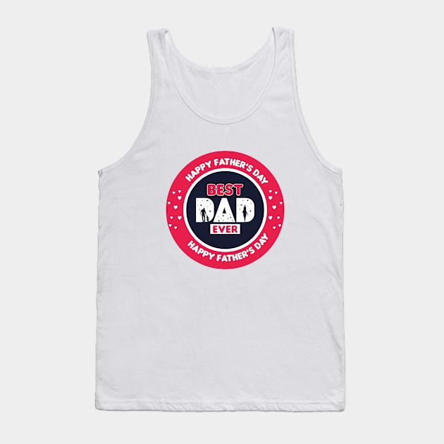 Happy Fathers Day Tank Top by EpicMums